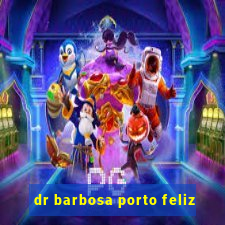 dr barbosa porto feliz